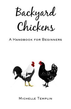 Paperback Backyard Chickens: A Guide for Beginners Book