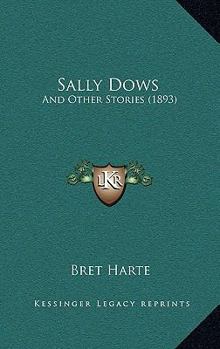 Hardcover Sally Dows: And Other Stories (1893) Book