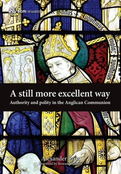 A Still More Excellent Way : Authority and Polity in the Anglican Communion