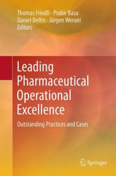 Paperback Leading Pharmaceutical Operational Excellence: Outstanding Practices and Cases Book