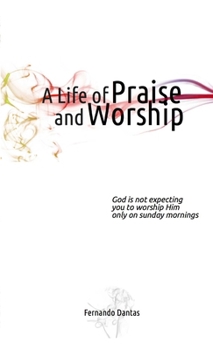 Paperback A Life of Praise and Worship Book