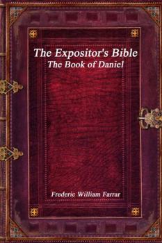 Paperback The Expositor's Bible: The Book of Daniel Book