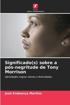 Paperback Significado(s) sobre a pós-negritude de Tony Morrison [Portuguese] Book