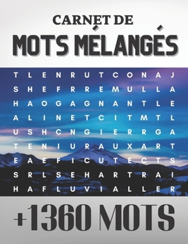 Paperback Carnet de mots mélangés +1360 mots: trouvez les mots dissimulés dans chaque puzzle ! [French] Book