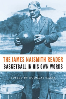 Paperback The James Naismith Reader: Basketball in His Own Words Book