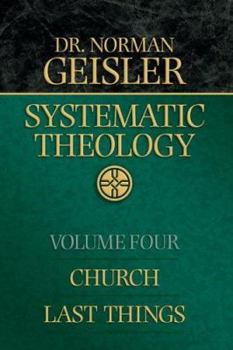 Paperback Systematic Theology, Vol. 4: Church/Last Things Book