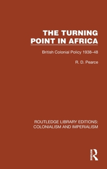 Hardcover Turning Point in Africa: British Colonial Policy 1938-48 Book