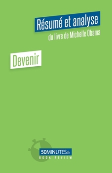 Paperback Devenir (Résumé et analyse du livre de Michelle Obama) [French] Book
