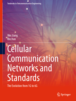 Hardcover Cellular Communication Networks and Standards: The Evolution from 1g to 6g Book