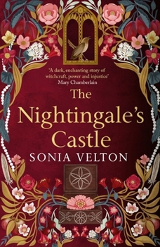 The Nightingale's Castle: A Propulsive, Feminist Re-Imagining of the Story of Erzsã(c)Bet Bàthory, the Infamous Sixteenth-Century Blood Countess