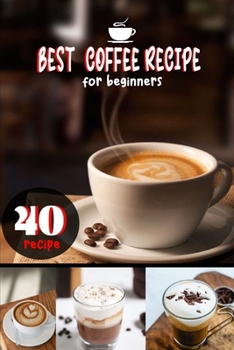 Paperback BEST COFFEE RECIPE for beginners Book