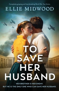 Paperback To Save Her Husband: Completely gripping and heartbreaking World War Two fiction Book