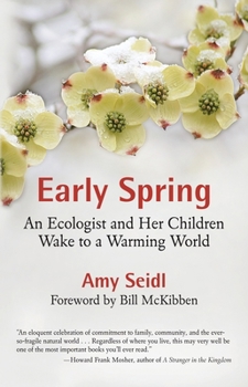 Paperback Early Spring: An Ecologist and Her Children Wake to a Warming World Book