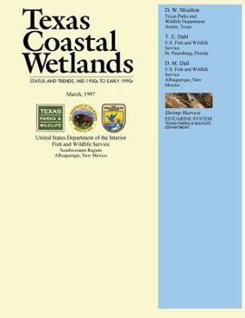 Paperback Texas Coastal Wetlands: Status and Trends, Mid 1950s to Early 1990s Book