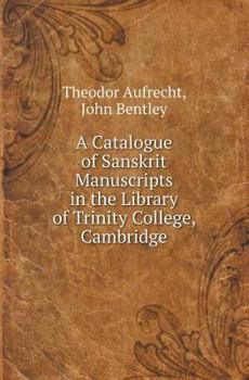 A Catalogue of Sanskrit Manuscripts in the Library of Trinity College, Cambridge