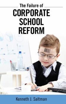 Paperback Failure of Corporate School Reform Book