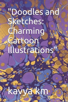 Paperback "Doodles and Sketches: Charming Cartoon Illustrations" Book