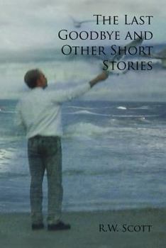 Paperback The Last Goodbye and Other Short Stories Book