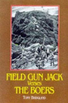 Hardcover Field Gun Jack Verses the Boers Book