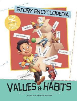 Hardcover Story Encyclopedia of Values and Habits: Understanding the tough stuff, like patience, diligence and perseverance Book