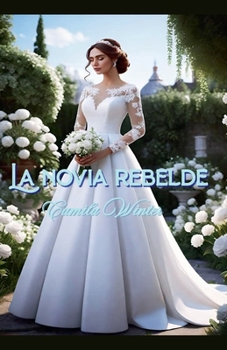Paperback La novia rebelde [Spanish] Book