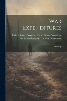 Paperback War Expenditures: Hearings Book