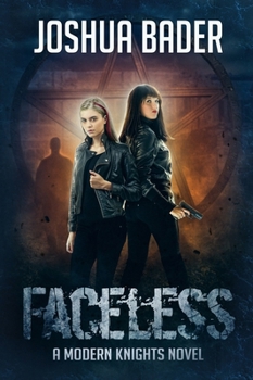 Faceless - Book #3 of the Modern Knights