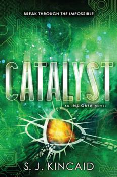 Catalyst - Book #3 of the Insignia