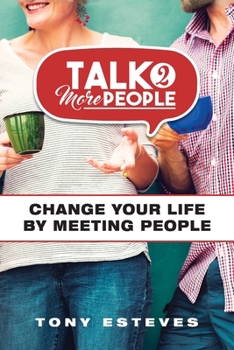 Paperback Talk2MorePeople: Change Your Life by Meeting People Book