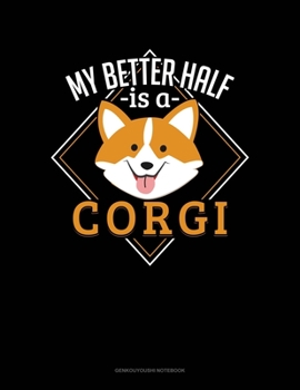 Paperback My Better Half Is A Corgi: Genkouyoushi Notebook Book