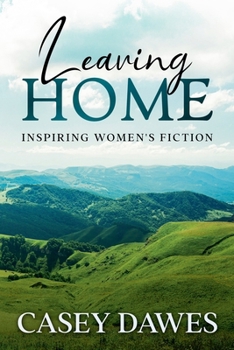 Paperback Leaving Home: Inspiring Women's Fiction Book