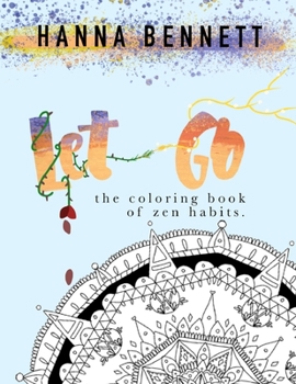 Paperback Let Go- The Coloring Book of Zen Habits Book