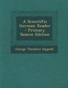 Paperback A Scientific German Reader - Primary Source Edition [German] Book