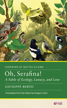 Hardcover Oh, Serafina!: A Fable of Ecology, Lunacy, and Love Book