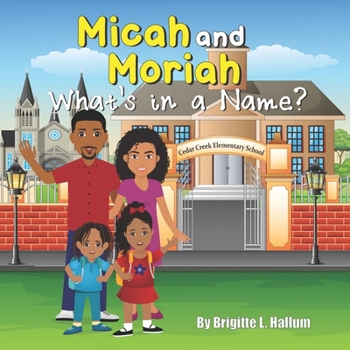 Paperback Micah and Moriah: What's in a Name? Book