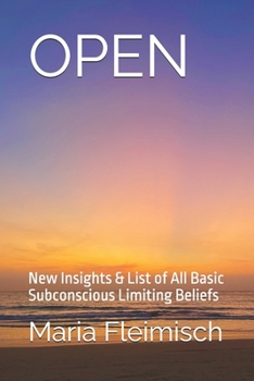 Paperback Open: New Insights & List of All Basic Subconscious Limiting Beliefs Book