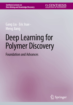 Hardcover Deep Learning for Polymer Discovery: Foundation and Advances Book