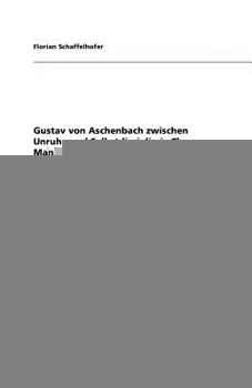 Gustav von Aschenbach zwischen Unruhe und Selbstdisziplin in Thomas Manns "Tod in Venedig"