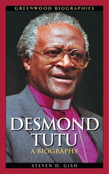 Desmond Tutu: A Biography (Greenwood Biographies)