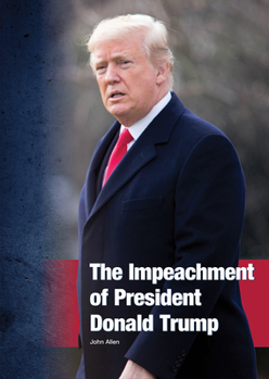 Hardcover The Impeachment of President Donald Trump Book