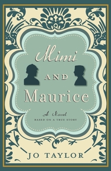 Mimi and Maurice : A Novel, Based on a True Story