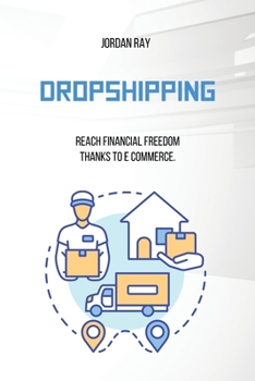 Paperback Dropshipping: Reach Financial Freedom Thanks to E-Commerce Book