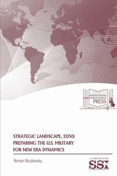 Paperback Strategic Landscape, 2050: Preparing The U.S. Military For New Era Dynamics Book