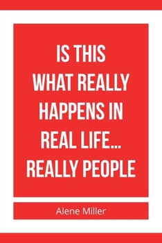 Paperback Is This What Really Happens In Real Life...Really People Book