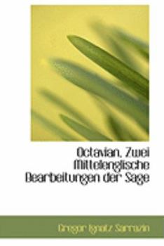 Paperback Octavian, Zwei Mittelenglische Bearbeitungen Der Sage Book