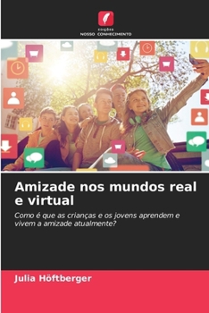 Paperback Amizade nos mundos real e virtual [Portuguese] Book