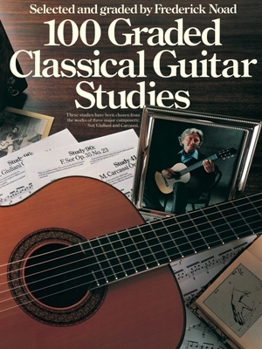 Paperback 100 Graded Classical Guitar Studies: Selected and Graded by Frederick Noad Book