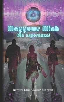 Paperback Mayyuws Minh (Sin esperanza) [Spanish] Book