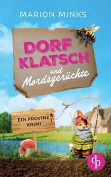 Paperback Dorfklatsch und Mordsgerüchte: Ein Provinzkrimi [German] Book