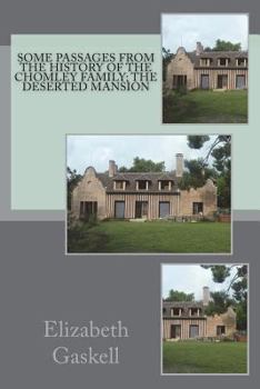 Some Passages from the History of the Chomley Family; The Deserted Mansion